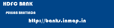 HDFC BANK  PUNJAB BHATINDA    banks information 